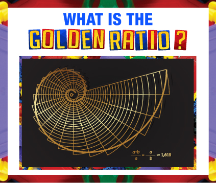 WHAT IS GOLDEN RATIO?